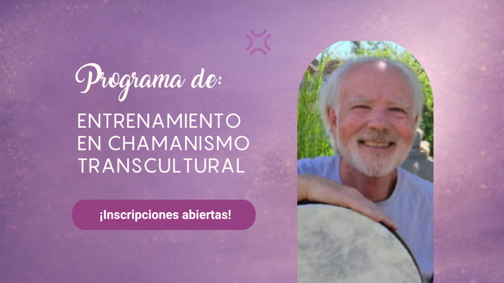 Programa de entrenamiento en Chamanismo Transcultural