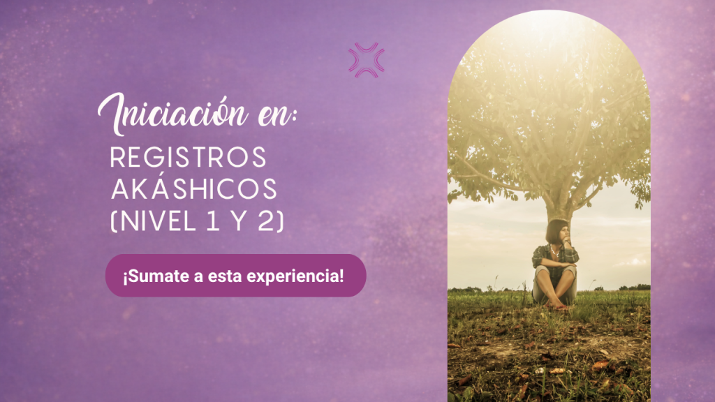 Iniciación en Registros Akáshicos (Nivel 1 y 2)