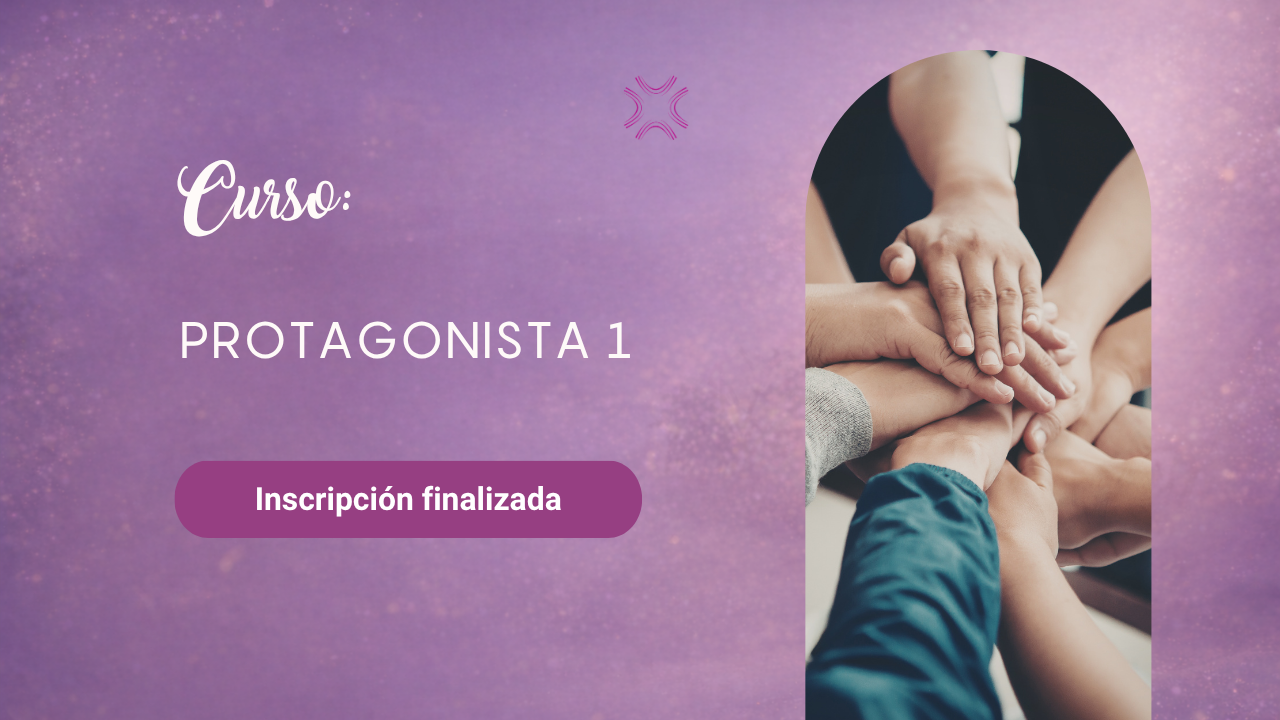 Curso de desarrollo personal: Protagonista 1 (PC1)