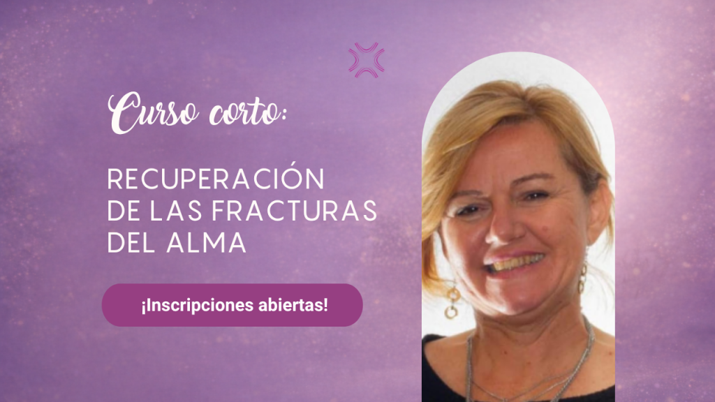 Curso corto: recuperación de las fracturas del alma