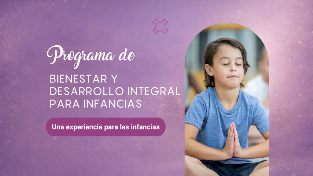 Programa de bienestar y desarrollo Integral para infancias
