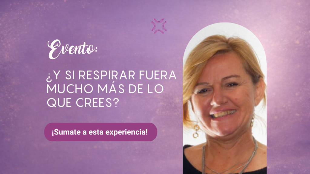 Evento: ¿y si respirar fuera mucho más de lo que crees?. El poder de respirar. Ciencia y neurociencia de la respiración