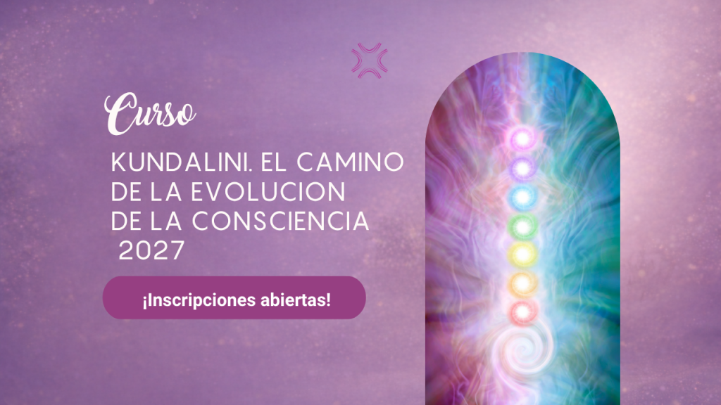 Curso: Kundalini. El camino de la evolución de la consciencia 2027