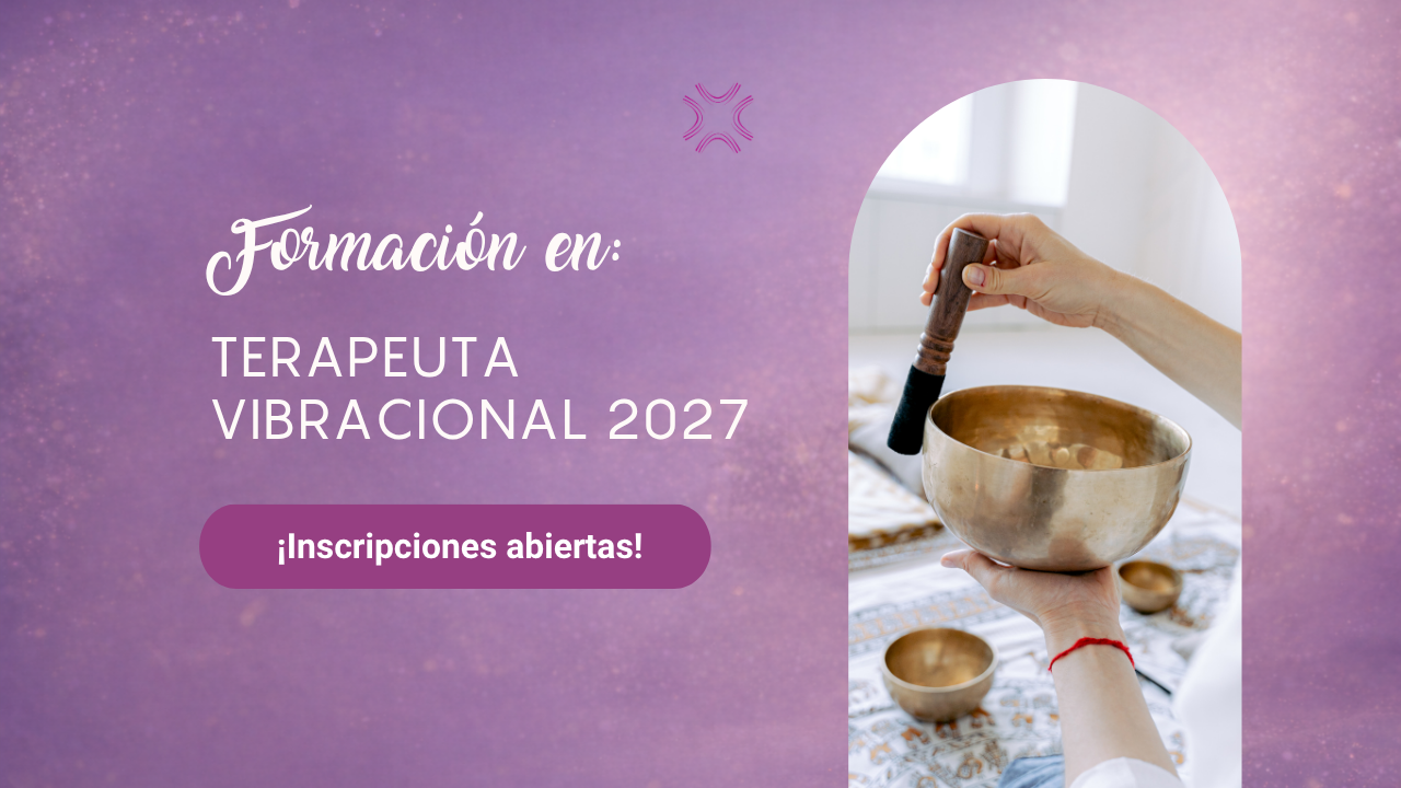 Formación en Terapeuta Vibracional 2027