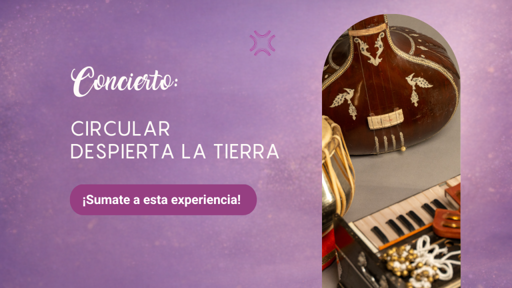 Evento: Circular / Despierta la tierra